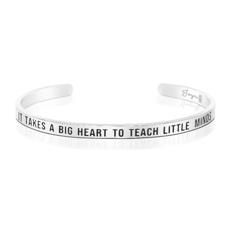 It Takes A Big Heart To Teach Little Minds Mantra Bracelet Teacher Gift Engraved Cuff Bangle