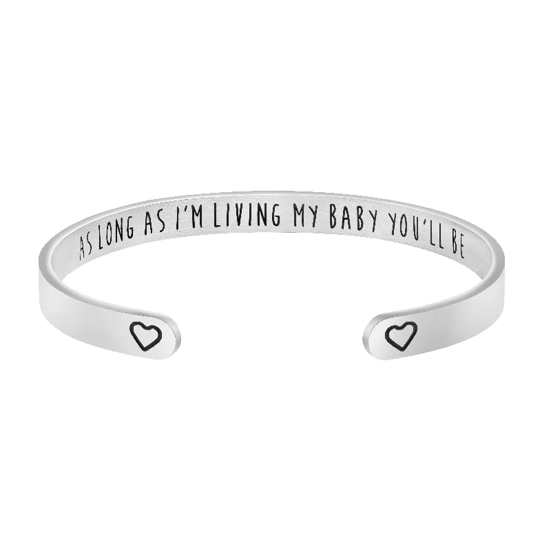 As Long As I'm Living My Baby You'll Be Gift For Mother Day Cuff