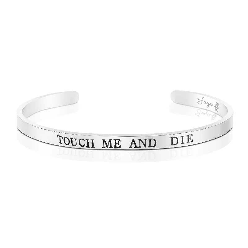 Touch Me and Die Mantra Bracelet Feminist Jewelry Cuff Bangles for Women